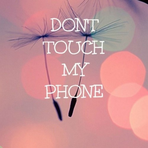 10 New Don T Touch My Phone Wallpaper Full Hd 1080p Dont Touch My Phone Hd 131 Hd Wallpaper Backgrounds Download