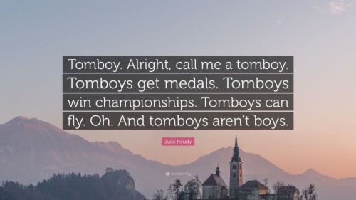 Alright Call Me A Tomboy Follow The Flow Quote 1015404 Hd