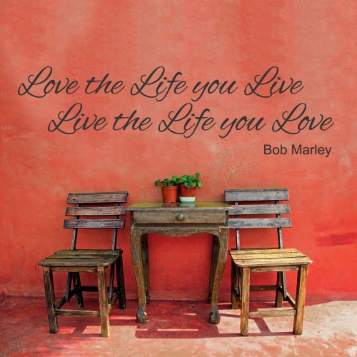 Love The Life You Live Live The Life You Love Hd Wallpaper Backgrounds Download