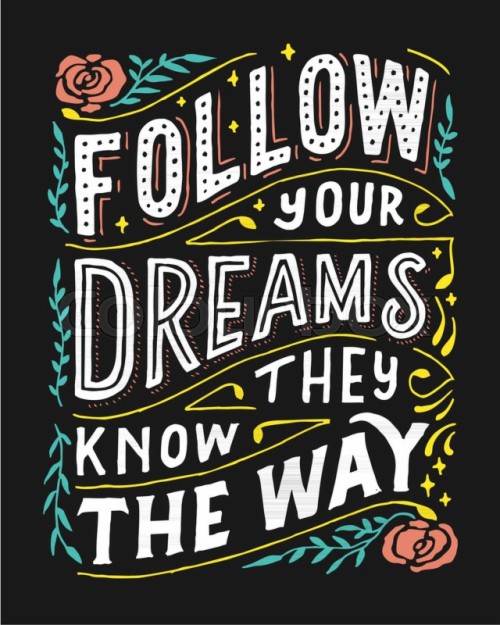 Stock Vector Of ' Follow Your Dreams They Know The - Follow Your Dreams ...