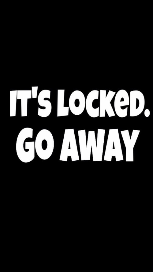 It's Locked Go Away (#3236271) - HD Wallpaper & Backgrounds Download